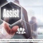 Why Every Law Firm Needs a Virtual Legal Assistant Today