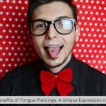 The Benefits of Tongue Piercings: A Unique Expression of Style